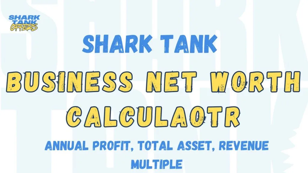 Shark Tank Business Networth Calculator