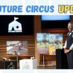 Future Circus Shark Tank Review update revenue Net worth evaluation Shark Tank Review update revenue Net worth evaluation